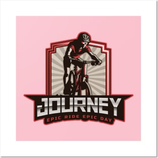 Journey Epic ride epic day for bike lovers Posters and Art